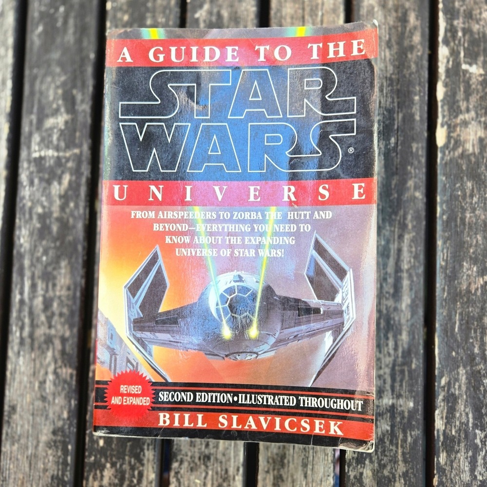 A Guide to the Star Wars Universe (2nd Ed, Revised & Expanded) Bill Slavicsek